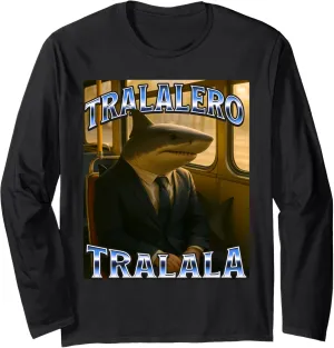 Funny Tralalero Tralala Brainrot Meme Shark With Sneakers Long Sleeve T-Shirt