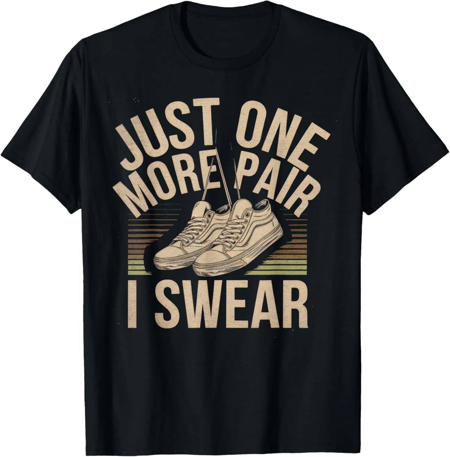 just one more pair i swear shirt Sneaker Head Sneakerhead T-Shirt